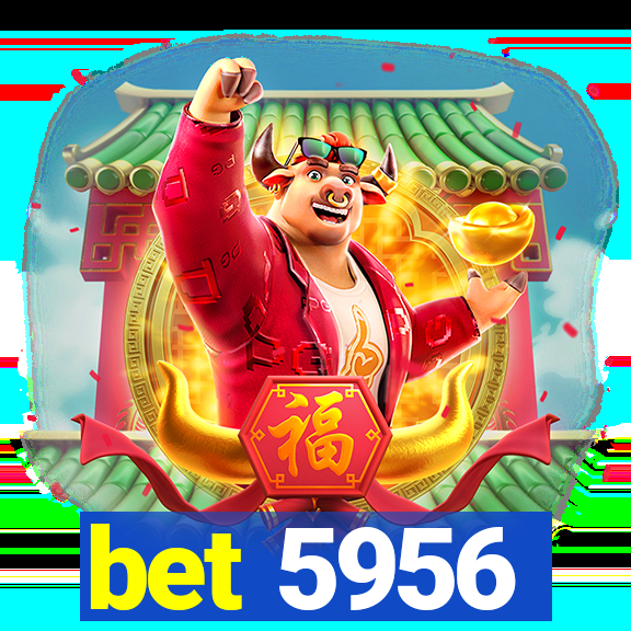 bet 5956